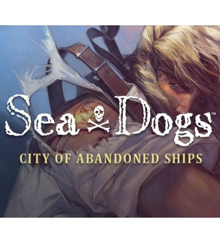 Sea Dogs: City of Abandoned Ships Steam Key GLOBAL